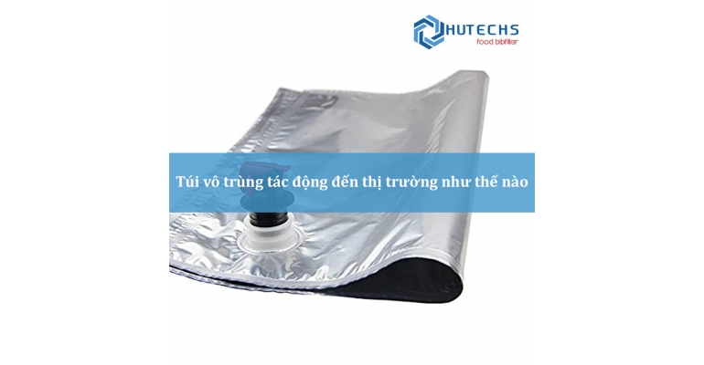 Túi vô trùng tác động đến thị trường như thế nào